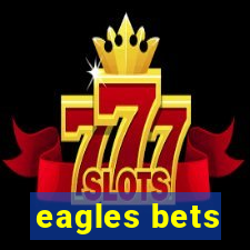 eagles bets